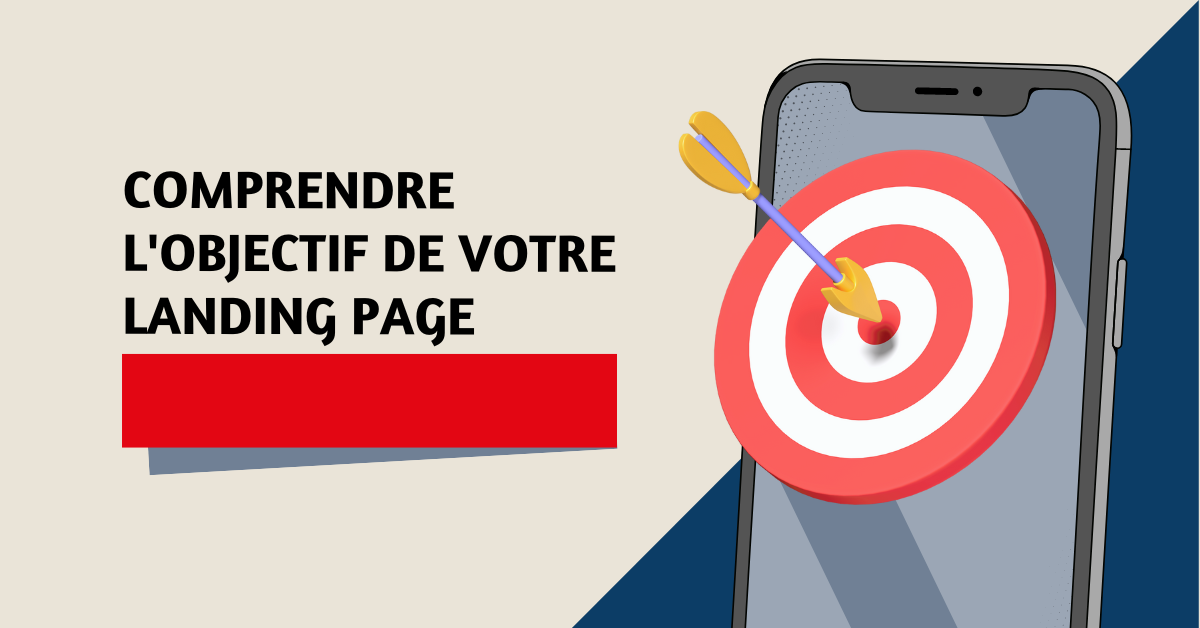 Comprendre l'objectif de sa landing page